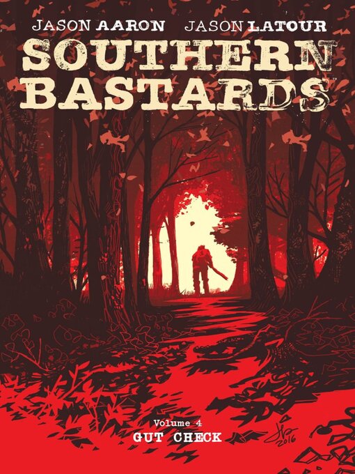 Title details for Southern Bastards (2014), Volume 4 by Jason Aaron - Available
